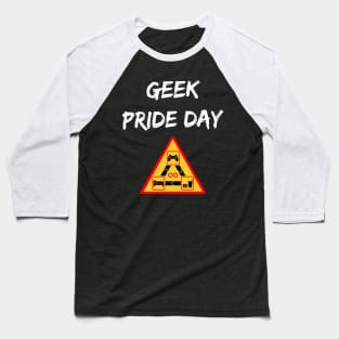 Geek Pride Day May 25th Baseball T-Shirt